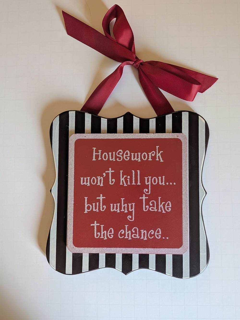 Funny Housework Wall Plaque — Red Text with Black & White Stripes